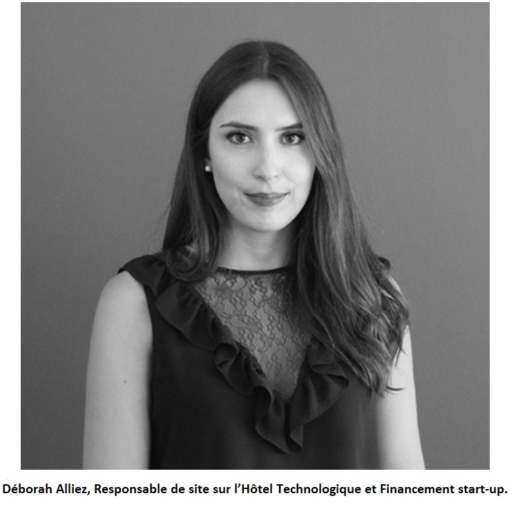 Déborah Alliez, Responsable de site sur l’Hôtel Technologique et Financement start-up.