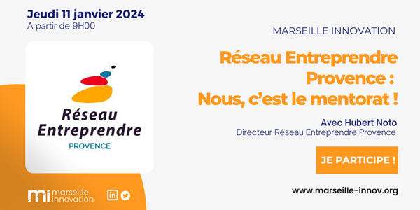 Réseau Entreprendre Provence : Nous, c’est le mentorat !