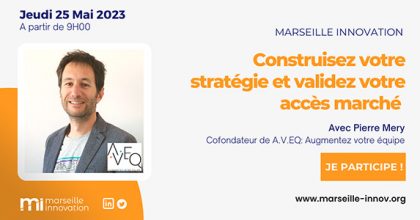 Construisez votre stratégie et validez votre accès marché