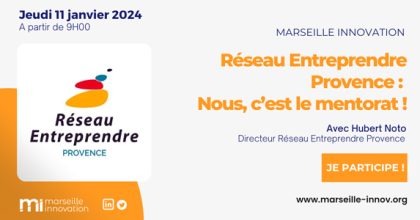 Réseau Entreprendre Provence : Nous, c’est le mentorat !