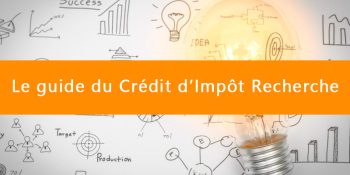 Le guide du Crédit d’Impôt Recherche - CIR
