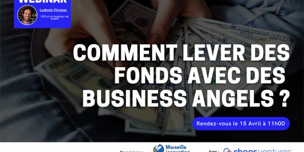 Comment lever des fonds avec des Business Angels ?